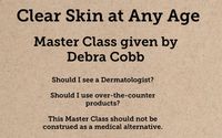 Master Class - Clear Skin at Any Age by Deb Cobb, Skincare & Beauty Consultant/Make-Up Artist