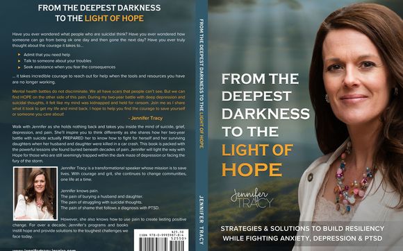 From The Deepest Darkness To The Light of Hope. by Jennifer Tracy-Inspire, LLC