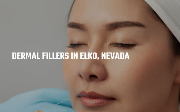 Dermal Fillers  by Elko Replenish Med Spa