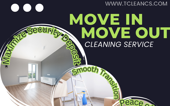 Our Move-In/Move-Out Cleaning Services  by Tuclean Commercial Services LLC