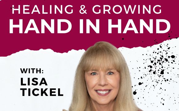 Healing & Growing, Hand in Hand Podcast by "Healing & Growing, Hand in Hand" Podcast