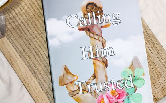 Calling Him Trusted: Developing a relationship with Jesus while living with Complex Trauma Disorder by Evangeline North: LIVING with Complex Trauma Disorder
