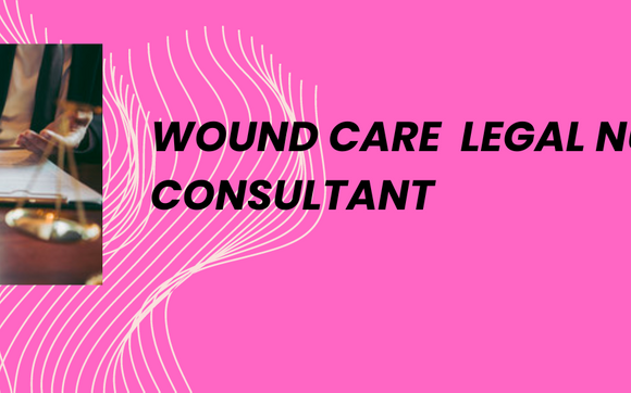 Legal Application by Lydia A Corum MSN RN  CWCN 