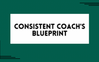 The Consistent Coach's Blueprint by Global Path Coaching