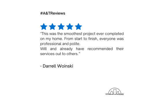 Satisfied Customer by A&T Roofing and Exteriors