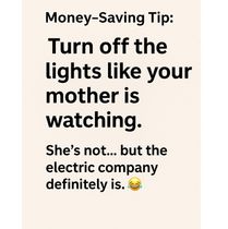 Did your mom holla at you for not turning your lights off? by Green Renewable Solutions LLC