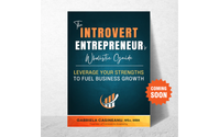 The Introvert Entrepreneur's Wholistic Guide: Leverage Your Strengths to Fuel Your Business Growth by Introverts Academy
