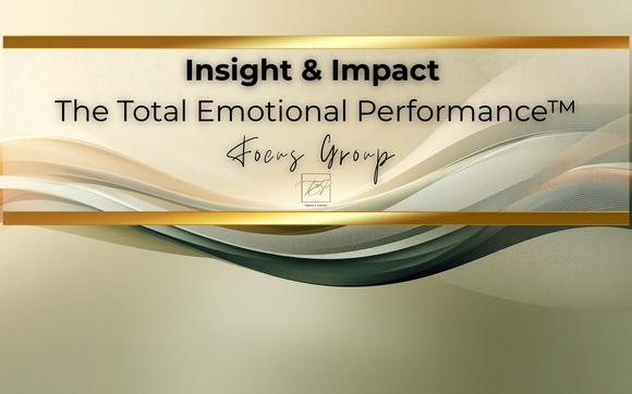 Insight & Impact The Total Emotional Performance™ Focus Group by Turning Leaves Recovery Life and Wellness Coaching