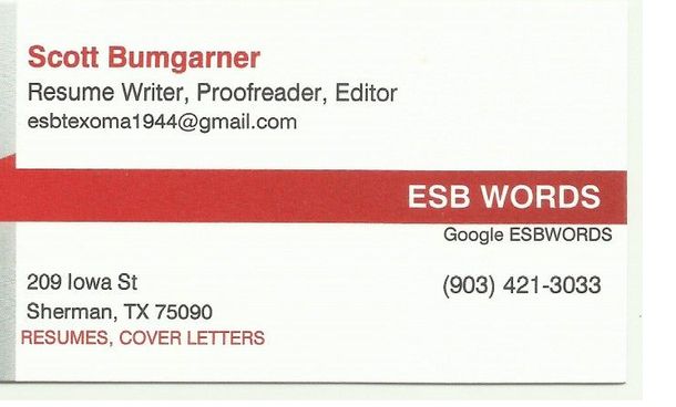 Resume Writing by ESB WORDS         Scott Bumgarner          esbtexoma1944@gmail.com