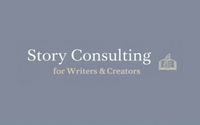 Story Consulting for Writers & Creators by Story Consultant