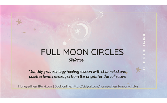 Full Moon Reiki Circles by Honeyed Heart Reiki