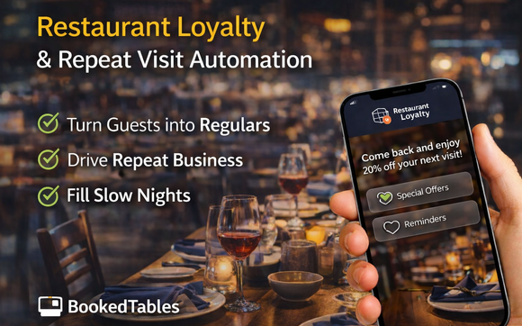 Restaurant Loyalty & Repeat Visit Automation by BookedTables