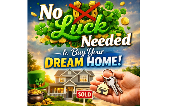 NO LUCK NEEDED to Buy Your DREAM HOME! by Ron Price First Pinnacle Mortgage Corporation 2390689 NMLS 280533