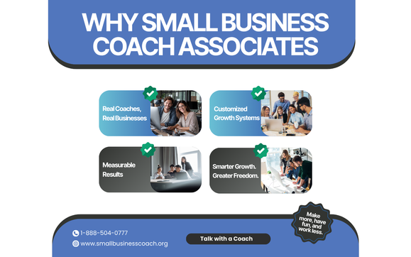 Why Small Business Coach Associates by Inc 500 Founder, SBA's Small Business Person of the Year, Founder of Small Business Coach & Associates