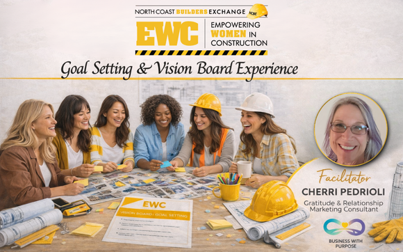 Goal Setting-Networking-Vision Boarding-Women in Construction by Relationship Marketing-Business With Purpose-Founding Alignable Alliance Ambassador