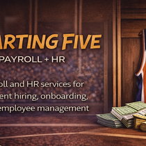 Starting Five - Payroll + HR by Phil Pallifrone