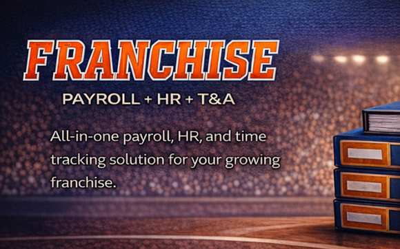 Franchise - Payroll + HR + Time and Attendance by Phil Pallifrone