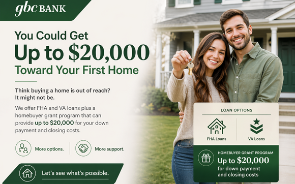 You Could Get Up to $20,000 Toward Your First Home by GBC Bank MLS # 145211