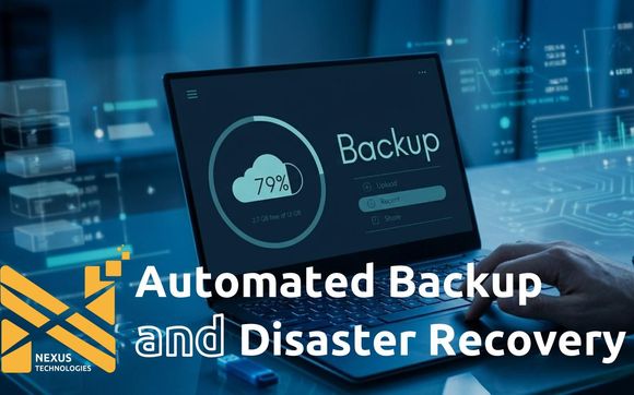 Automated BCDR: Because "Hope" is Not a Recovery Plan by Nexus Technologies