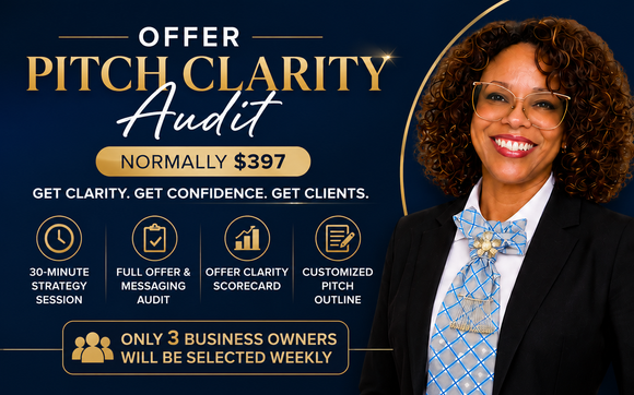 Offer & Pitch Clarity Audit™ by The Marketing Consultant of Maryland, Authority Architect | Marketing Strategist 