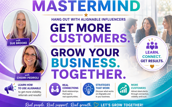 MASTERMIND! Hang out with Alignable Influencers! by Sue Brooke ~ Business with Purpose