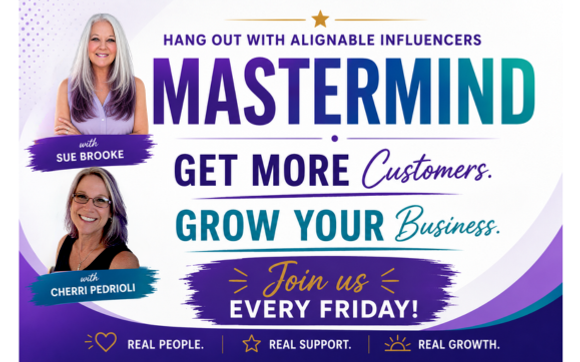 MASTERMIND! Hang out with Alignable Influencers! by Sue Brooke ~ Business with Purpose Non-Profit & Business with Purpose Publishing