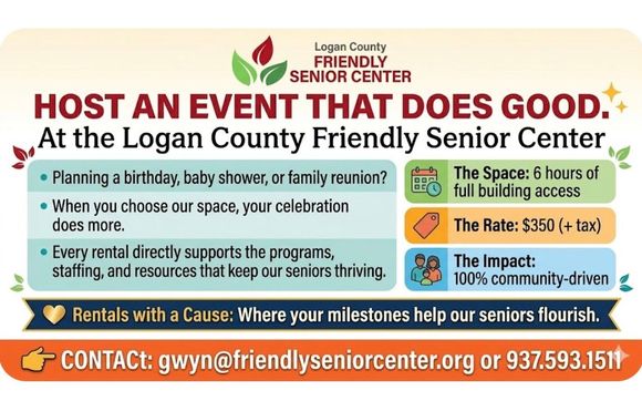Rental Space for our Cause by Logan County Friendly Senior