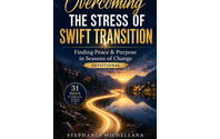 Overcoming The Stress of Swift Transition - Finding Peace and Purpose in Seasons of Change by Elavico Connections, LLC