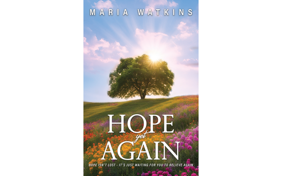 HOPE YET AGAIN: Hope isn't lost, it's just waiting for you to believe again! by Empowered Legacy Ministries