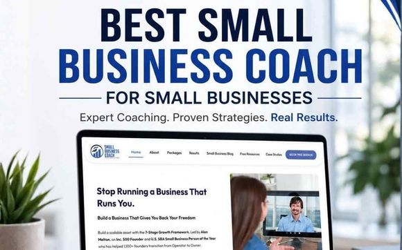 Best Small Business Coach for Small Businesses by Inc 500 Founder, SBA's Small Business Person of the Year, Founder of Small Business Coach & Associates