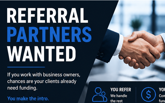 Referral Partners Wanted    If you work with business owners,  by Small Business Lending Source