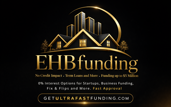 Business funding for Real Estate Investors, Business owners, Start up business Investors by EHBFunding