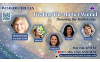 Wisdom Circle : Healing the Mother Wound on 5/21 by Sharon Ann Rose - Women's Sacred Rites of Passage