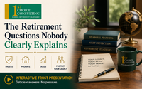 The Retirement Questions Nobody Clearly Explains by First Choice Consulting, LLC
