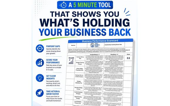 A 5 Minute Tool That Shows You What’s Holding Your Business Back by Inc 500 Founder, SBA's Small Business Person of the Year, Founder of Small Business Coach & Associates