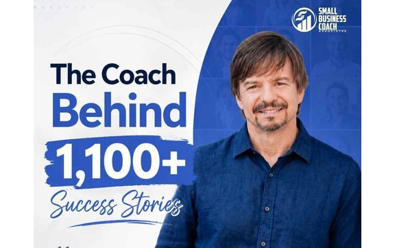 The Coach Behind 1,100+ Success Stories by Inc 500 Founder, SBA's Small Business Person of the Year, Founder of Small Business Coach & Associates