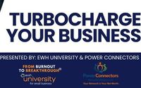 TurboCharge Your Business - 7 Drivers of Growth event! by EWH University for Small Business