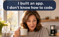 I built an app. I don't know how to code." (Kitchen/tablet) by  Simple Online Business Development