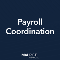 Payroll Coordination by Maurice Financial