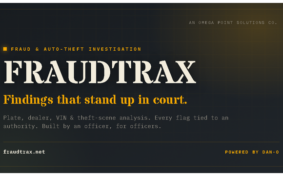 FraudTrax: AI Fraud & Vehicle-Theft Investigation Software for Law Enforcement by Omega Point Solutions LLC