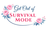 Get Out Of Survival Mode Course by Your Home For God LLC