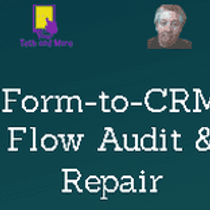 Form-to-CRM Flow Audit & Repair ($950) by YourTechandMore