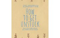 The Sandwich Generation: How to Get Unstuck by Living Out Loud... Ain't Over Yet