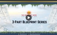 3-Part Life Blueprinting Series – Build the Life You Deserve by The Important Work, LLC