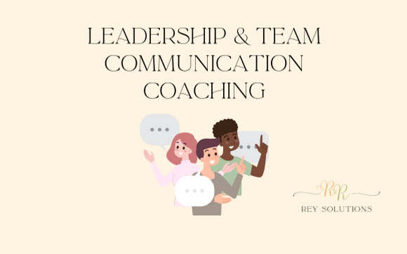 Leadership & Team Communication Coaching by Rosie Rey - Writer, Consultant, Coach