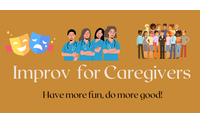 Improv for Caregivers Classes and Workshops by Healthy Entertainment And Training LLC
