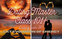 DATING MASTERCLASS  by CKT Evolution Of Energy