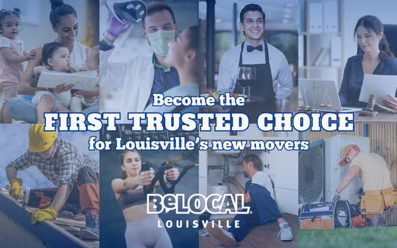 Become the First Trusted Choice for New Movers by BeLocal Louisville