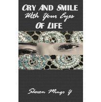 Cry And Smile With Your Eyes Of Life by  Author | SuperMementosYea LLC 