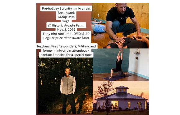 11/8/25 Pre-holiday Serenity mini-retreat at Historic Arcadia Farm by Wilderness Yoga Shala